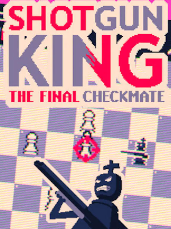 shotgun king: the final checkmate [pc